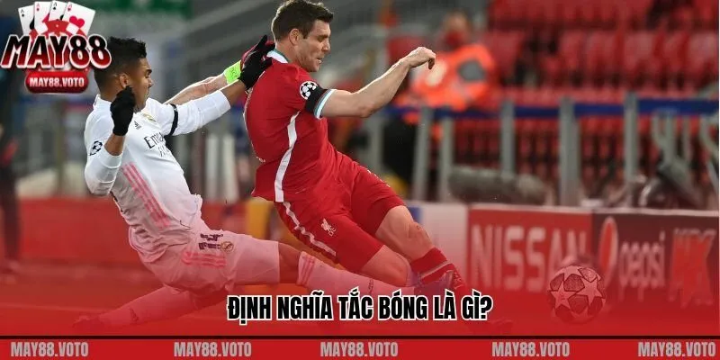 Định nghĩa tắc bóng là gì?